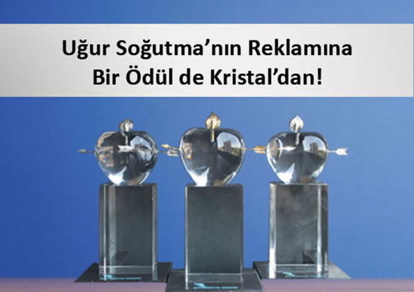 Uğur Soğutma’nın reklamına bir ödül de Kristal Elma’dan