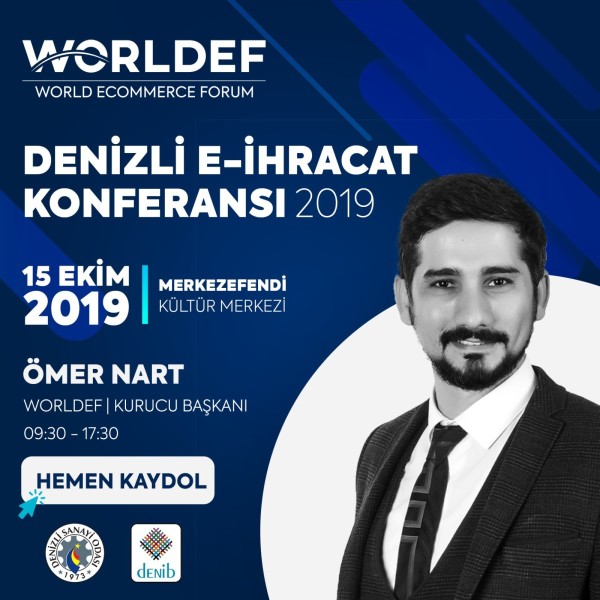 DÜNYA E-İHRACAT FORUMU DENİZLİ'YE GELİYOR