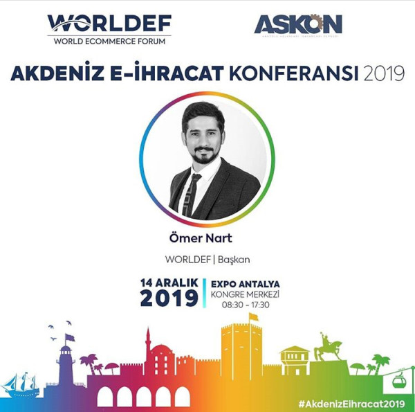 AKDENİZ E-İHRACAT KONFERANSI 2019, EXPO ANTALYA KONGRE MERKEZİ’NDE