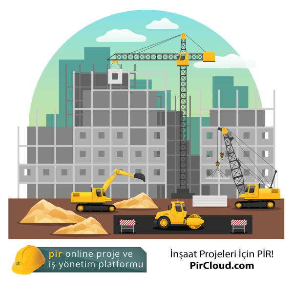 “PİR AKILLI ŞANTİYE” İLE MÜTEAHHİT  İNŞAATINI CEPTEN YÖNETECEK!