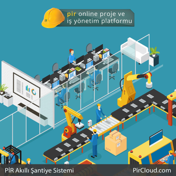 “PİR AKILLI ŞANTİYE” İLE MÜTEAHHİT  İNŞAATINI CEPTEN YÖNETECEK!