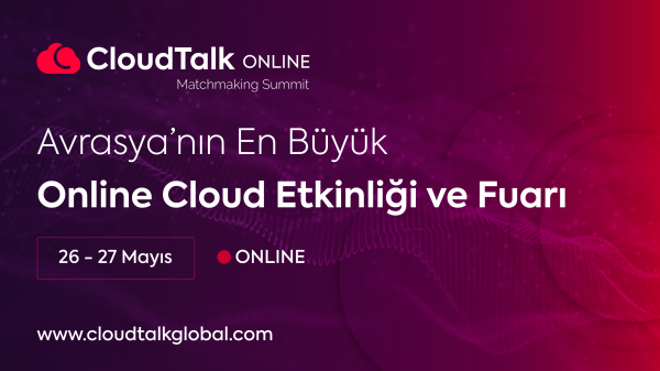 DÜNYANIN TEKNOLOJİ DEVLERİ BU ZİRVEDE BULUŞACAK!  BULUT BİLİŞİM'İN DÜNYA ZİRVESİ CLOUDTALK 2021’E KAYITLAR BAŞLADI!