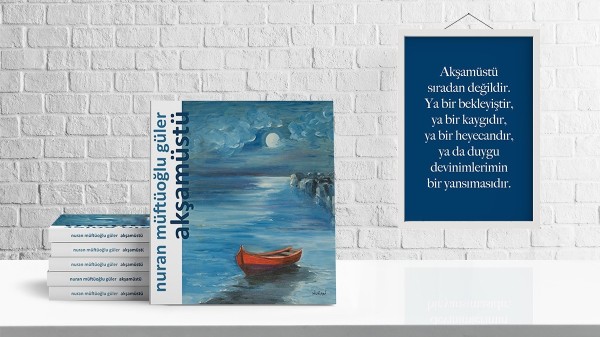 Nuran Müftüoğlu Güler - “akşamüstü” Tadında Şiirler