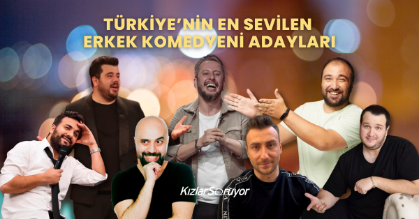 En Sevilen Erkek Komedyen Adayları