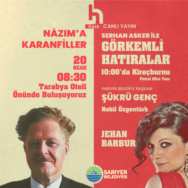 NAZIM HİKMET 122. YAŞINDA SARIYER’DE ANILIYOR