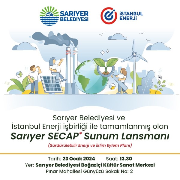 SARIYER’İN SÜRDÜRÜLEBİLİR ENERJİ VE İKLİM EYLEM PLANI HAZIR