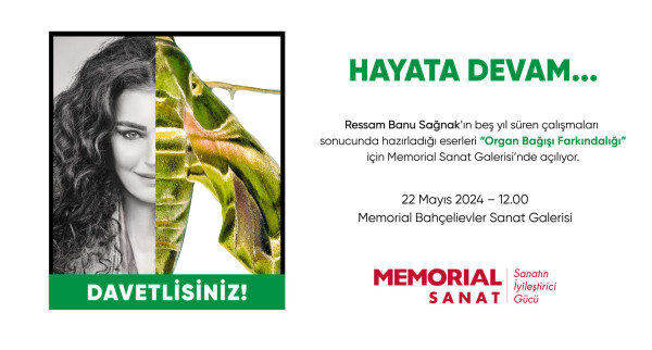 ‘Hayata Devam’ Sergisi Memorial Bahçelievler’de…