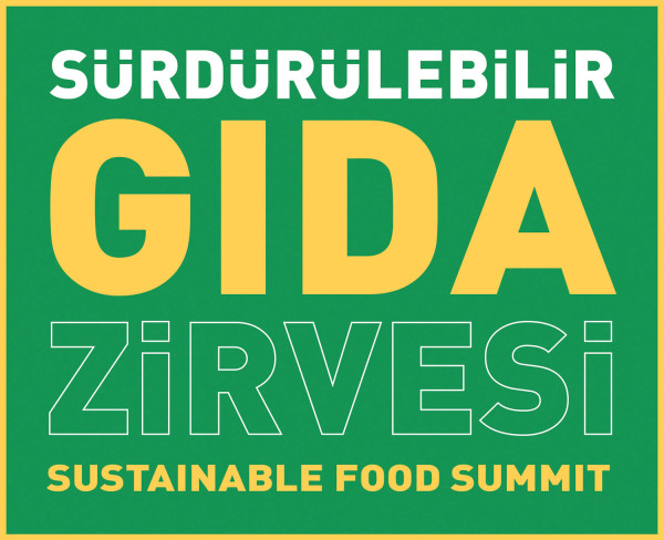 Sürdürülebilir Gıda Zirvesi - Sustainable Food Summit